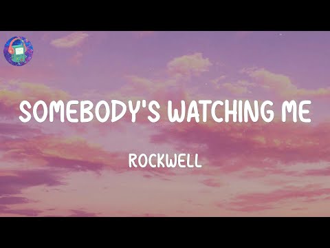 Rockwell - Somebody's Watching Me (Lyrics)