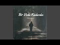Bir Veda Kadard脹n Bir Veda Kadard脹n