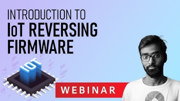 Introduction to IoT Reversing Firmware | Payatu Webinar