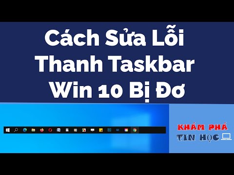 Cách sửa lỗi thanh taskbar win 10 bị đơ – treo hiệu quả