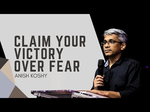 CLAIM YOUR VICTORY OVER FEAR | ANISH KOSHY | 14 SEPTEMBER 2025 | NLAG COMMUNITY