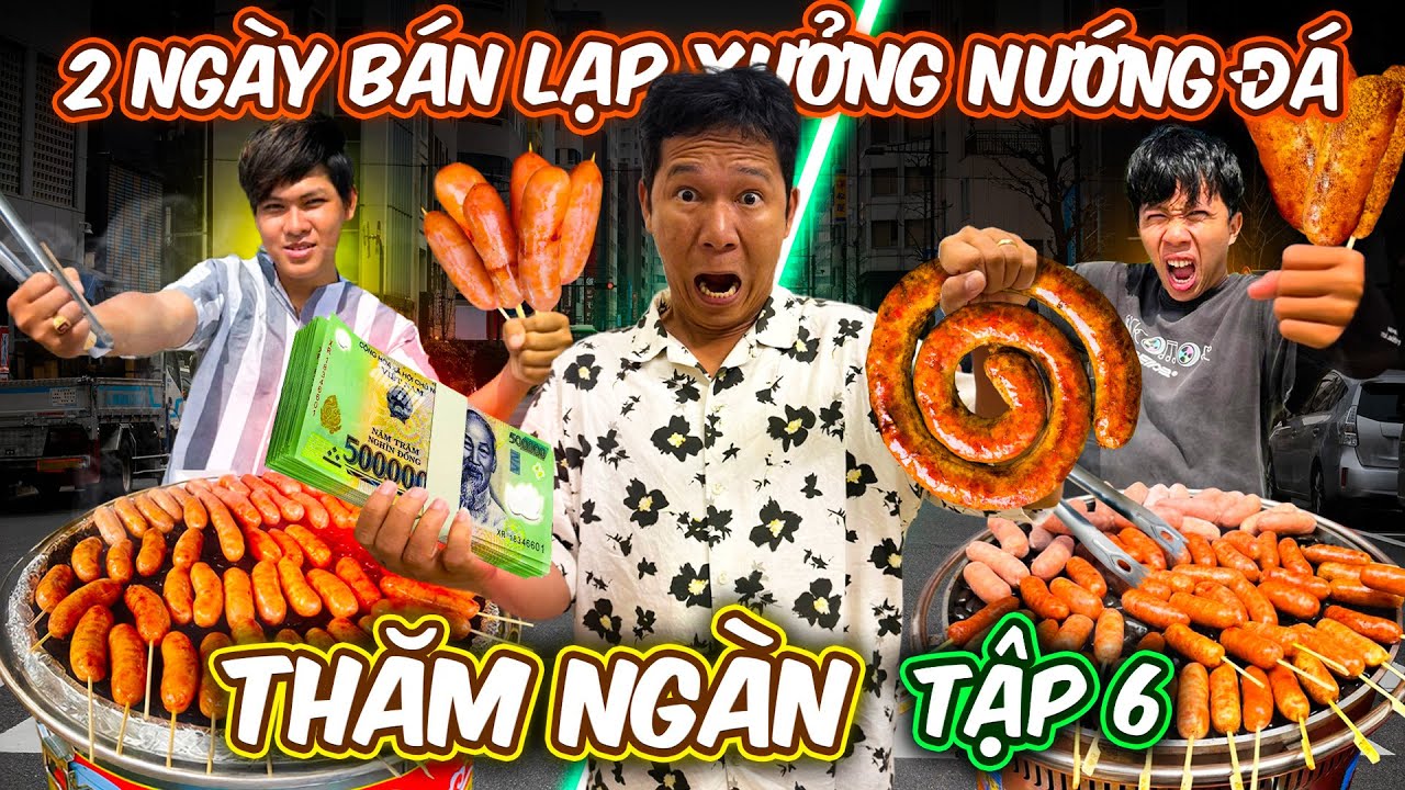 THĂM NGÀN - TẬP 6: Thử Thách 2 Ngày 2 Đêm Bán LẠP XƯỞNG NƯỚNG ĐÁ  | Trải Nghiệm Nghề Nghiệp Tập 6