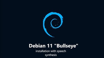 How to install Linux Debian 11 Bullseye with speech synthesis mode for disabled people