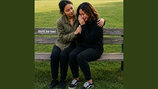 Don’t be sad