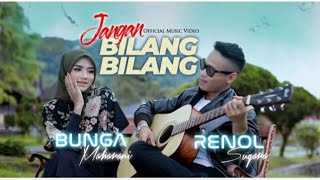 Jangan bilang bilang ||Bunga Maharani Feat Renol Sugara