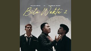 Download Lagu Bila Waktu 2 MP3