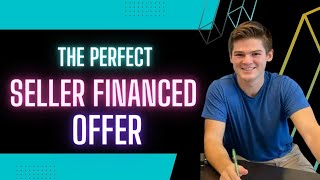 The Perfect Seller Financed Offer - Creative Financed Mastery