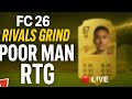 FC 26 Grind / Rivals | Poor Man RTG Road to Glory