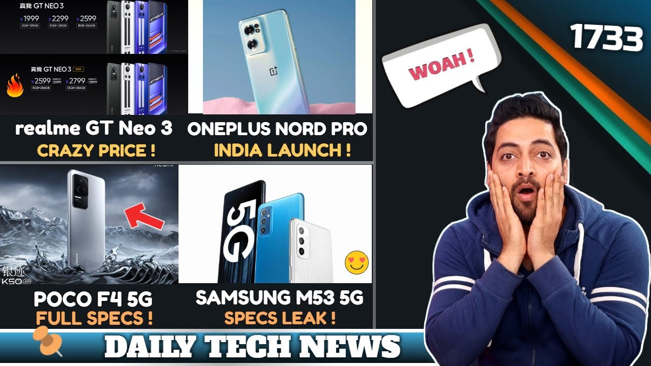 realme GT Neo 3 Crazy Price,POCO F4 Full Specs,Oneplus Nord Pro,Samsung M53 Specs,5G India Good News