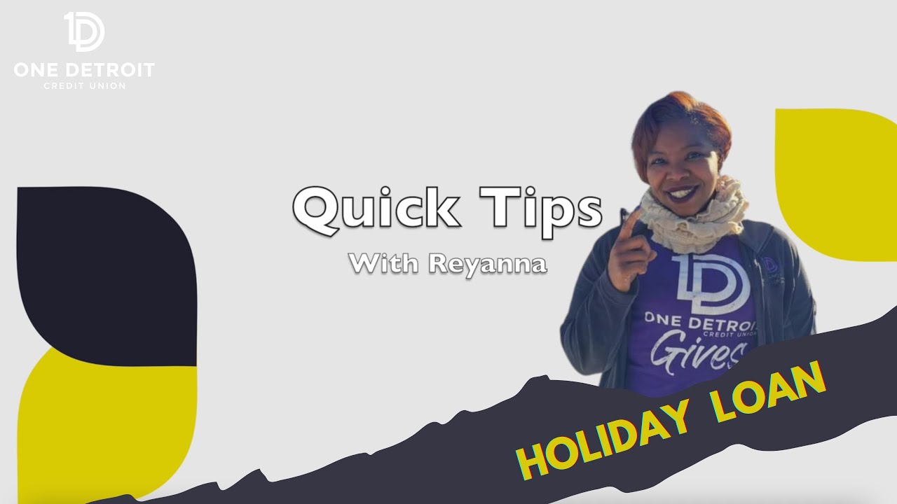 Quick Tips:  Holiday Loan