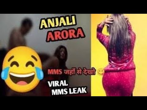 Anjali Arora // INSTAGRAM Star Influencer MMS VIRAL // - YouTube