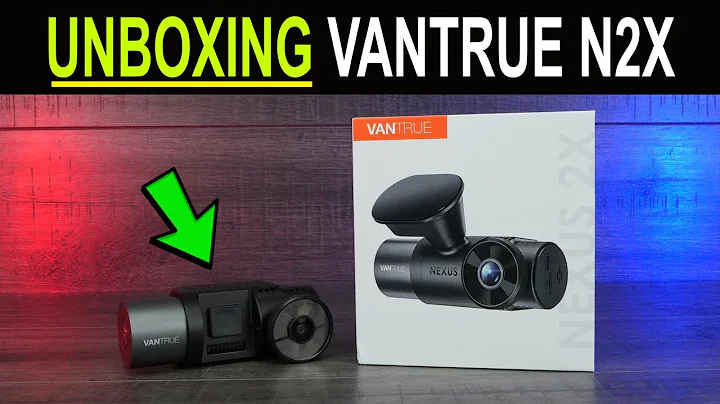 Unboxing Vantrue N2X Dashcam