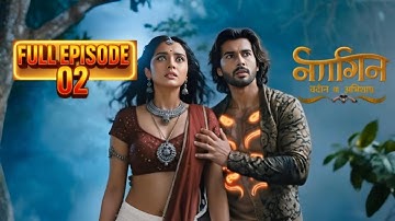 Naagin : ek abhishap || Full Episode 02 || नागिन
