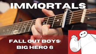 Immortals -  Fingerstyle guitar cover (+ TABS) Fall out boys, Big hero 6