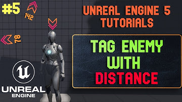 Unreal Engine 5 Tag Enemy with Distance. Unreal Engine 5 tutorials - 5