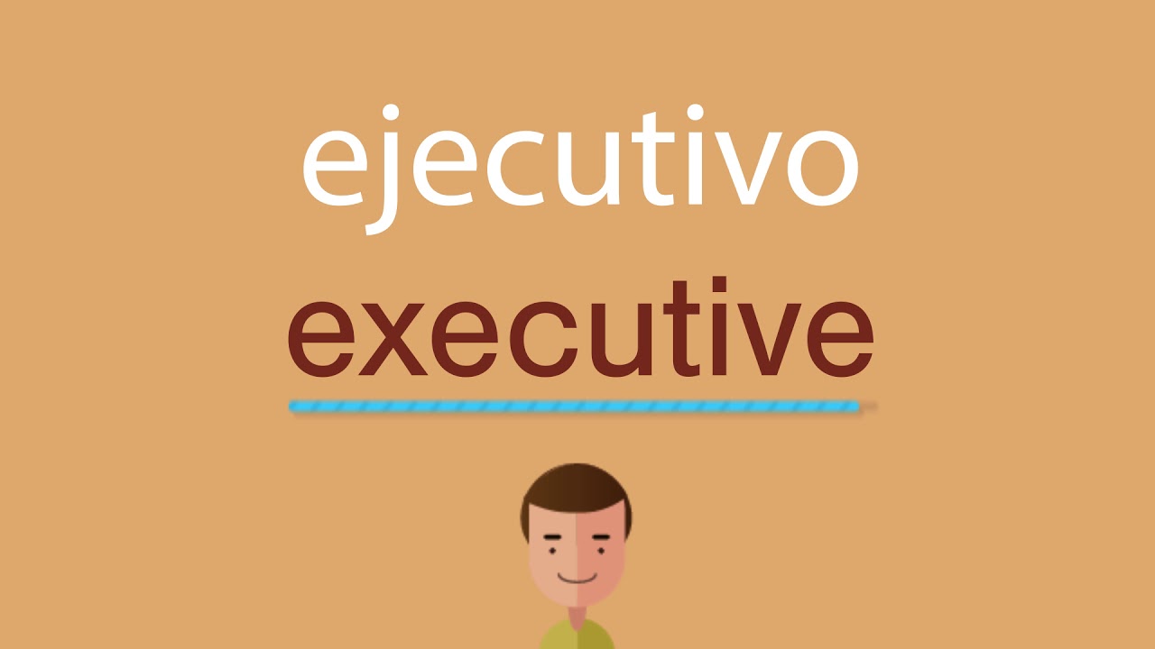 Cómo se dice ejecutivo en inglés - YouTube
