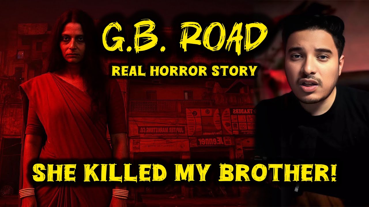Delhi GB ROAD horror story| REAL STORY.