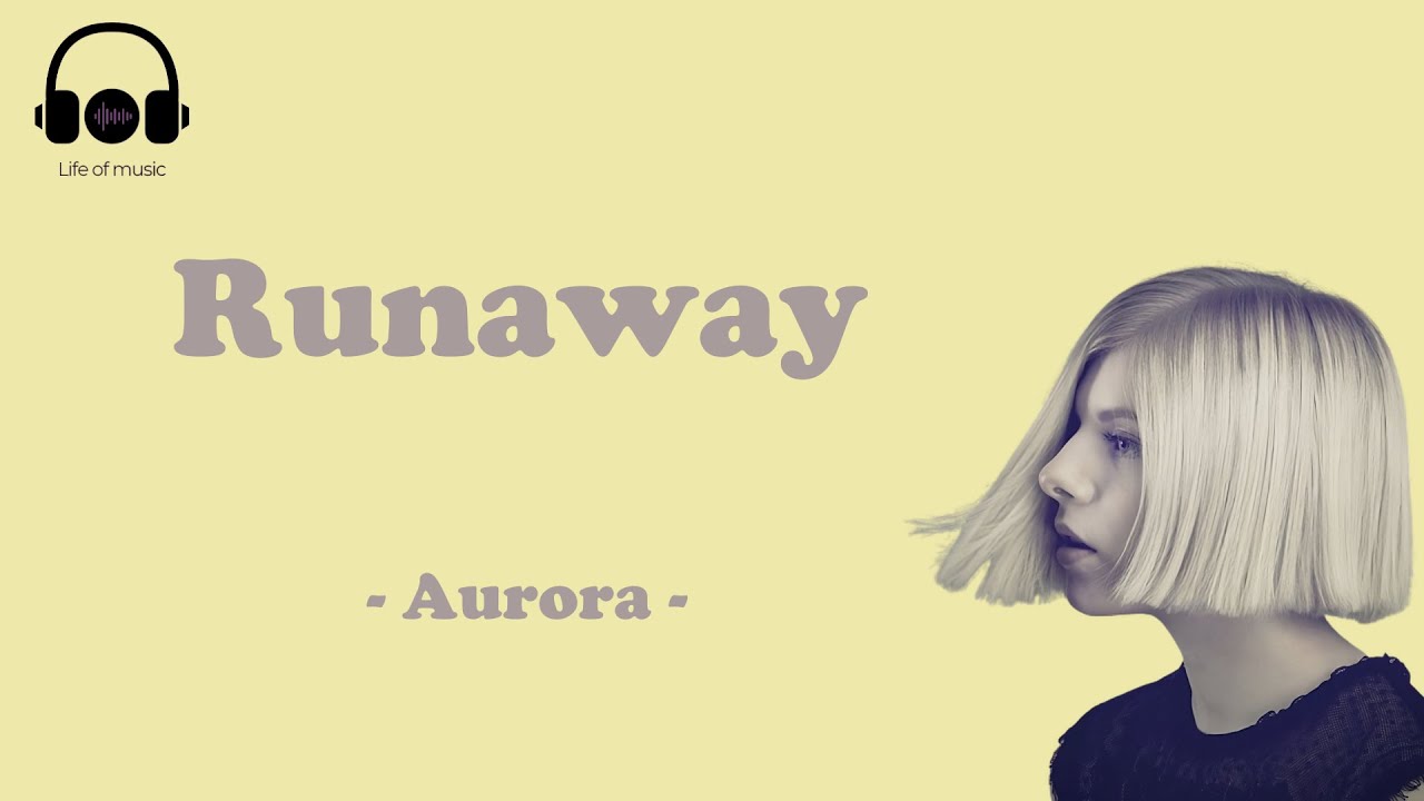 Runaway Aurora (lyric video) YouTube