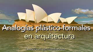 Analogías Plástico-formales en Arquitectura