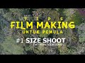 Size shoot  tips mudah film making basic  feetra film school