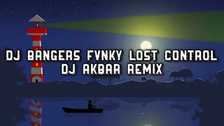 Dj Bangers Fvnky Lost Control