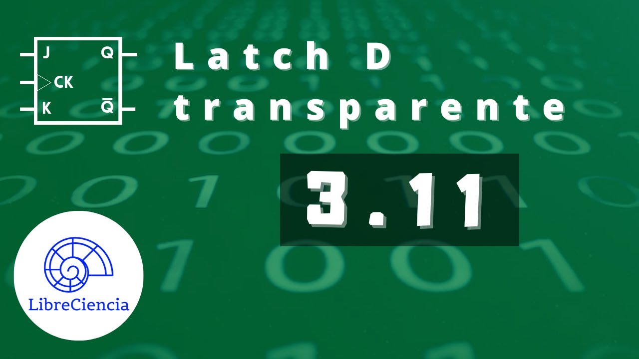 🟩 Electrónica Digital I 3-11 Latch D transparente - YouTube