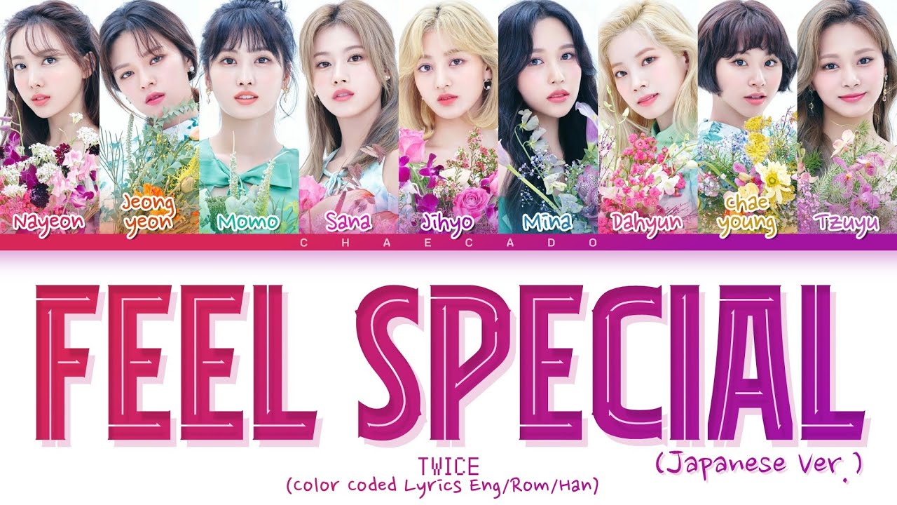 Twice Feel Special Japanese Ver Lyrics トゥワイス Feel Special 日本語 歌詞 Color Coded Han Rom Eng Sub Youtube