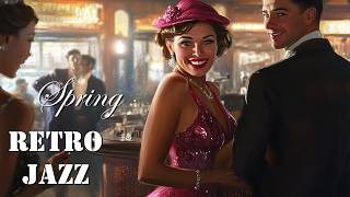 Retro Jazz Spring Serenade | 1940s Classics for a Peaceful Workday