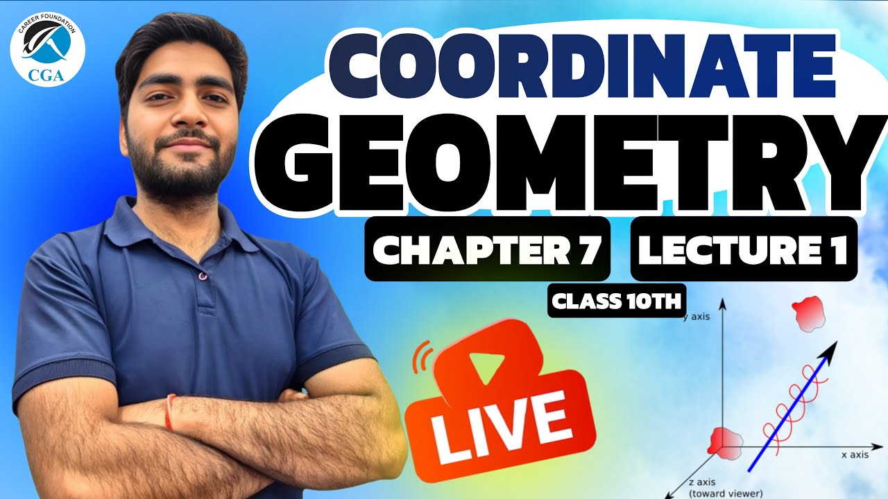 📐Coordinate Geometry | Class 10th Maths Chapter 7 | Lecture 1 LIVE 🔴 ...