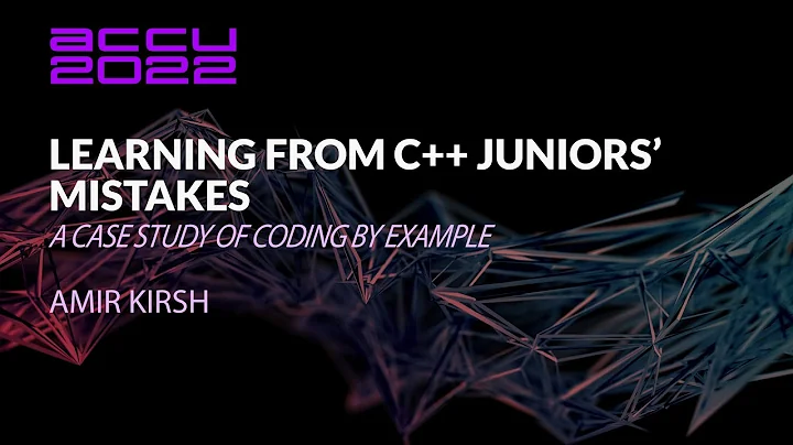 Learning from C++ Juniors Mistakes - Amir Kirsh - ACCU 2022