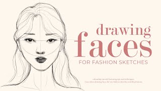 How I Draw Faces (for my fashion sketches) ✏ drawing tutorial