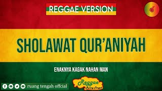 SHOLAWAT QUR'ANIYYAH (REGGAE VERSION) By Ruang Tengah