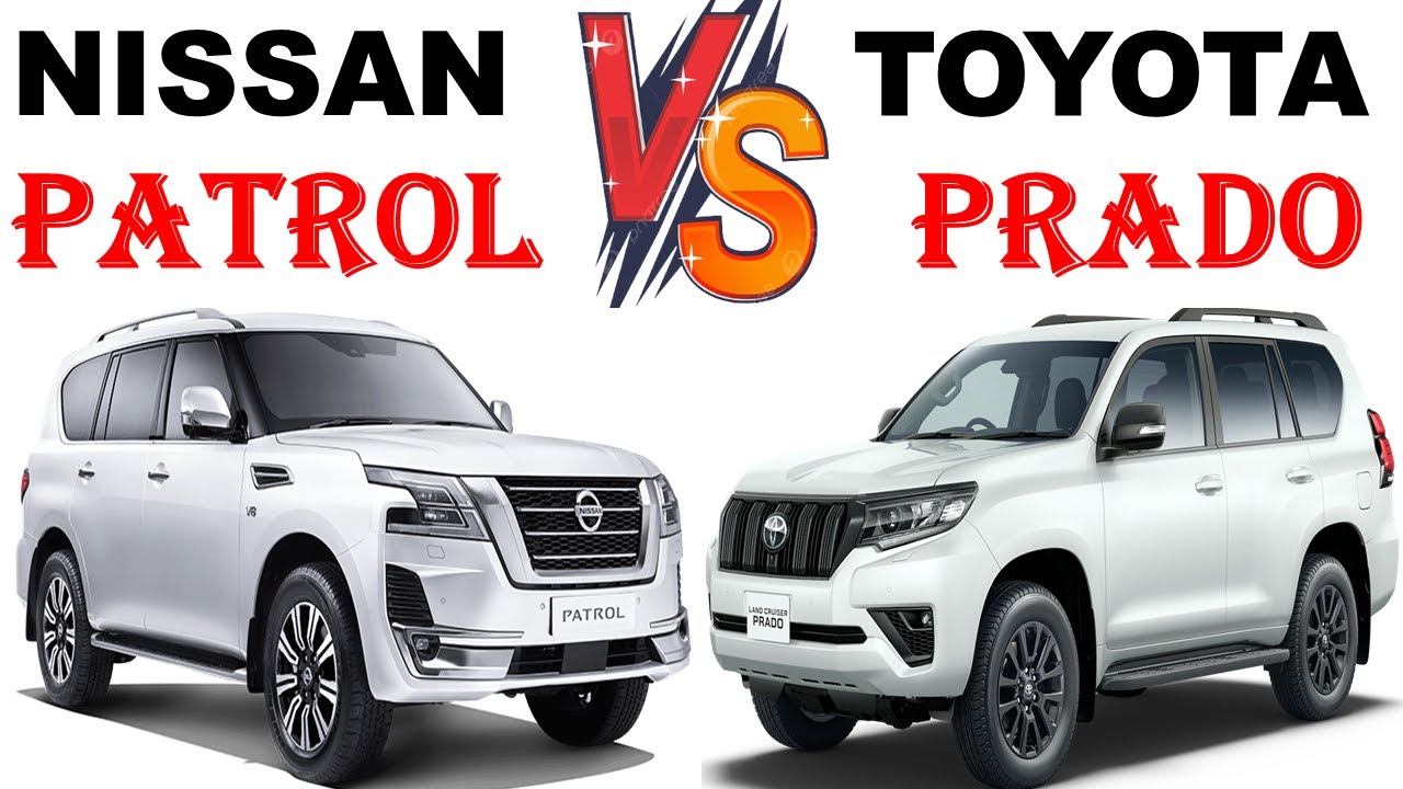 ALL NEW Nissan PATROL Vs ALL NEW Toyota LANDCRUISER PRADO | Which one ...