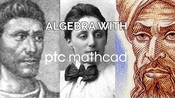 Using PTC Mathcad for Algebra
