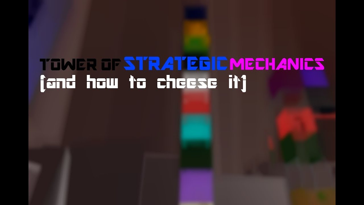 Jtoh Tower Of Strategic Mechanics And How To Cheese It Youtube - roblox tower of zespluz with fails and cheat youtube