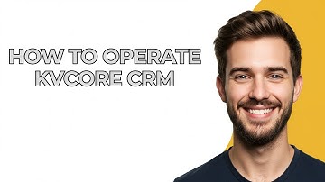 How to Operate Kvcore Crm - GUIDE!