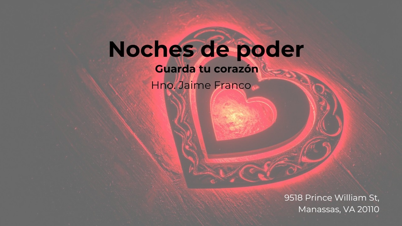 Guarda tu corazón | Noches de poder | Hno. Jaime Franco | Sion AC | Manassas