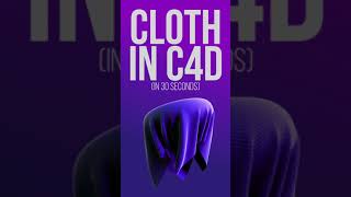 Cloth in Cinema 4D in 30 Seconds!