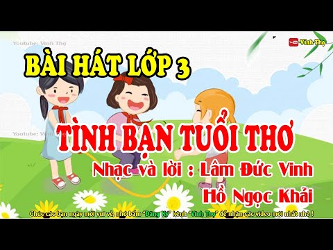 Video TÌNH BẠN TUỔI THƠ - Âm nhạc 3 - Chân trời sáng tạo - youtube