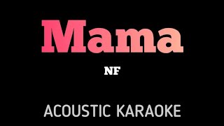 NF - Mama | Acoustic Karaoke