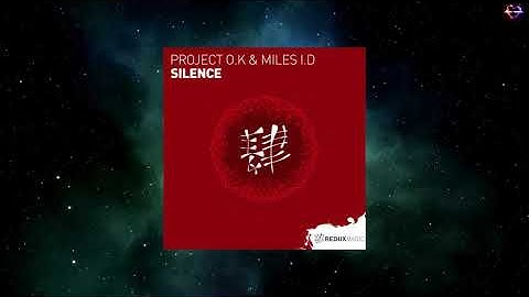 Project O.K & Miles I.D - Silence (Extended Mix) [REDUX MAGIC]