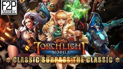 Torchlight : The Legend Continues ENGLISH Gameplay Android / iOS