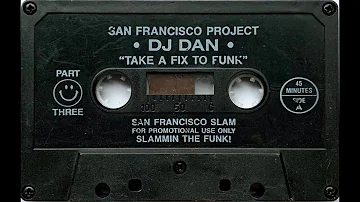 DJ Dan - Take A Fix To The Funk - San Francisco Project #3 (1994) [HD]