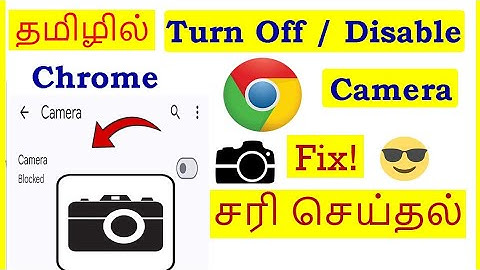 How to Turn Off Or Disable Camera in Google Chrome Tamil | VividTech