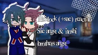 Bluelock react to Sae angst (+itoshi brothers angst & slight ship ryusae)