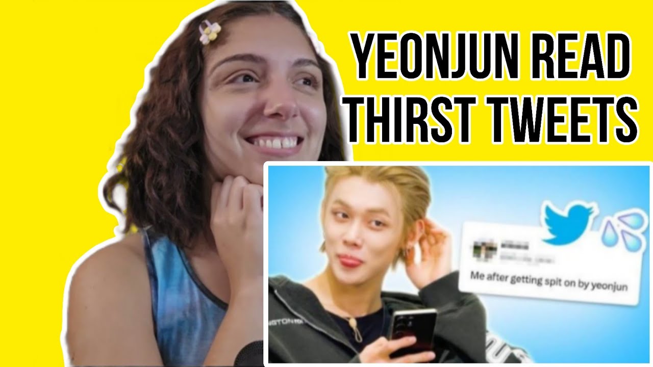 YEONJUN Reads Thirst Tweets | TOMORROW X TOGETHER REACTION 