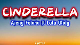 Download Lagu CINDERELLA - Ajeng Febria ft Lala Widy ( Video Lirik ) MP3 Download Lagu CINDERELLA - Ajeng Febria ft Lala Widy ( Video Lirik ) MP3
