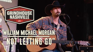"Not Letting Go" - William Michael Morgan