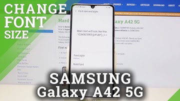 How To Change Font Size in Samsung Galaxy A42 - Personalize Display