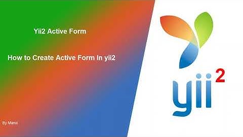 7. Yii2 Active form || Active form explanation